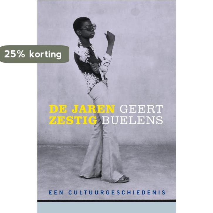 De jaren zestig 9789026329395 Geert Buelens, Livres, Histoire mondiale, Envoi