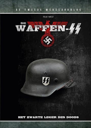 De Waffen-SS 9789493001015 Felix West, Boeken, Verzenden, Zo goed als nieuw, Felix West