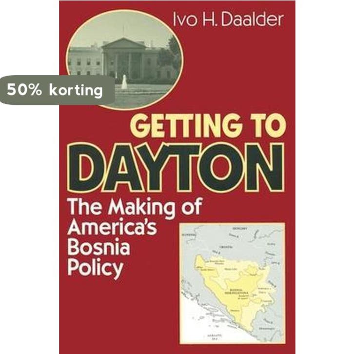 Getting to Dayton 9780815716921 Ivo H. Daalder, Livres, Langue | Anglais, Envoi