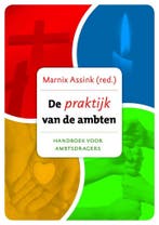 De praktijk van de ambten 9789055605484 Marnix Assink, Verzenden, Marnix Assink