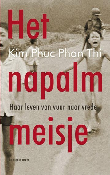 Het napalmmeisje (9789023952275, Kim Phúc), Verzenden, Nieuw