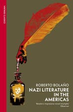 Nazi Literature in the Americas 9781784879471 Roberto Bolano, Verzenden, Zo goed als nieuw, Roberto Bolano