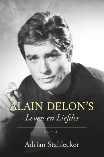 Alain DelonS Leven En Liefdes | Adrian Stahlecker | Nieuw, Verzenden, Nieuw, Adrian Stahlecker