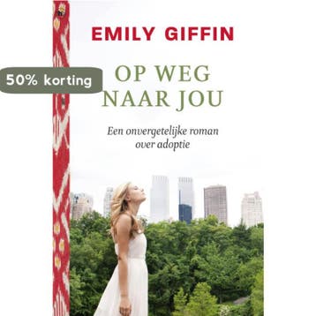 Op weg naar jou 9789044341867 Emily Giffin, Verzenden, Emily Giffin