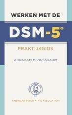Werken met de DSM-5 9789089532756 Abraham M. Nussbaum, Verzenden, Zo goed als nieuw, Abraham M. Nussbaum