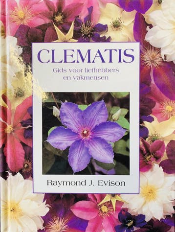 CLEMATIS. GIDS LIEFHEBBERS EN VAKMENSEN 9789060974643, Verzenden, R.J. Evison