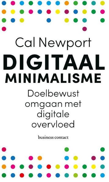 Digitaal minimalisme 9789047011903 Cal Newport, Verzenden, Cal Newport