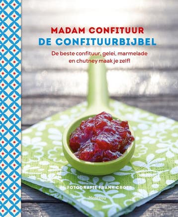 De confituurbijbel / Madam Confituur 9789022332429, Verzenden, Zo goed als nieuw, Katrien Hoebers