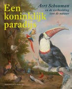 Een koninklijk paradijs 9789462581852 Aert Schouman, Verzenden, Zo goed als nieuw, Aert Schouman