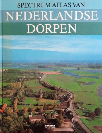 Spectrum atlas van Nederlandse dorpen 9789027494856, Boeken, Verzenden, Zo goed als nieuw, Klaas Woudt
