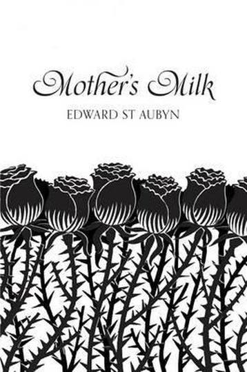 Mothers Milk (Picador 40) 9781447202790 Edward St Aubyn, Verzenden, Edward St Aubyn