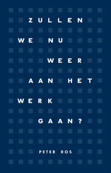 Zullen We Nu Weer Aan Het Werk Gaan? | Peter Ros | Nieuw, Verzenden, Peter Ros