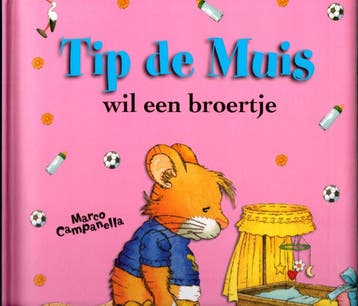 Tip de muis wil een broertje 9789086680764 Marco Campanella, Verzenden, Marco Campanella
