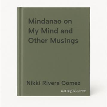 Mindanao on My Mind and Other Musings 9789715427081, Verzenden, Zo goed als nieuw, Nikki Rivera Gomez