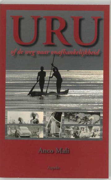 Uru, of De weg naar onafhankelijkheid 9789059111530 A. Mali, Verzenden, Gelezen, A. Mali