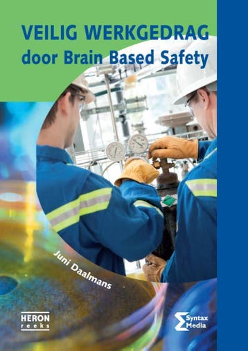 Veilig werkgedrag door brain based safety / Heron-reeks, Verzenden, Juni Daalmans