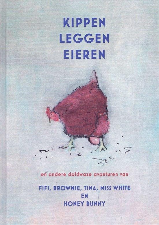 Kippen leggen eieren 9789074108577, Boeken, Overige Boeken, Zo goed als nieuw, Verzenden