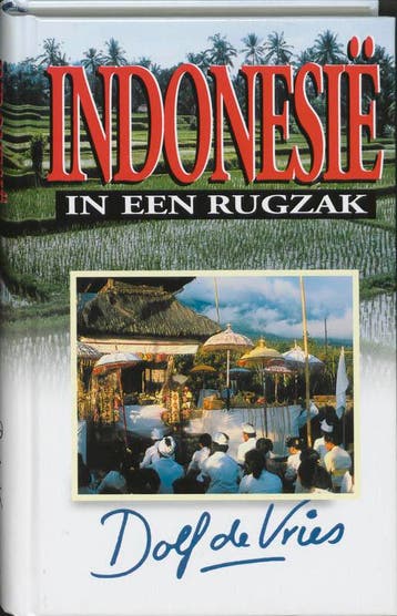 Indonesie in een rugzak 9789041023179 Dorienke de Vries, Verzenden, Dorienke de Vries