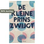 De kleine prins zwijgt 9789492068163 Françoise Lefèvre, Verzenden, Zo goed als nieuw, Françoise Lefèvre