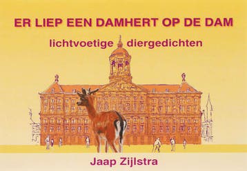 Er liep een damhert op de dam 9789057570636 Jaap Zijlstra, Verzenden, Jaap Zijlstra