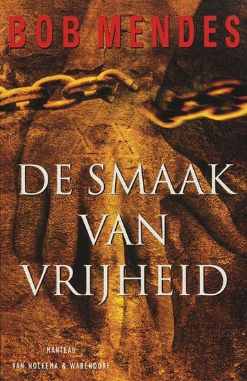 De smaak van vrijheid 9789060914274 Bob Mendes, Verzenden, Bob Mendes