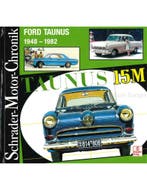 FORD TAUNUS 1948 - 1982 (SCHRADER MOTOR CHRONIK)