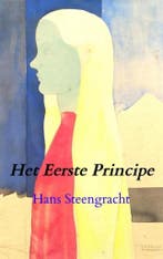 Het Eerste Principe 9789464184914 Hans Steengracht, Verzenden, Hans Steengracht