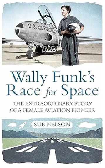 Wally Funks Race for Space 9781908906380 Sue Nelson, Verzenden, Zo goed als nieuw, Sue Nelson