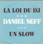 Daniel Seff - La Loi Du DJ / Un Slow, Cd's en Dvd's, Verzenden, Gebruikt