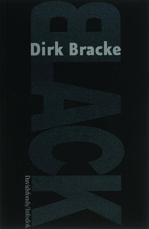 Black / Black / 1 9789059081987 Dirk Bracke, Boeken, Kinderboeken | Jeugd | 13 jaar en ouder, Zo goed als nieuw, Verzenden