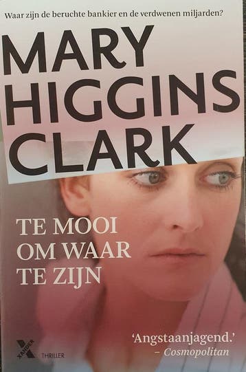 Te mooi om waar te zijn 9789401601436 Mary Higgins Clark, Verzenden, Mary Higgins Clark