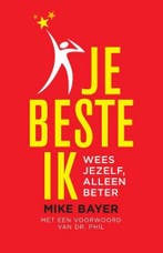 Je beste ik 9789463191432 Mike Bayer, Boeken, Verzenden, Zo goed als nieuw, Mike Bayer