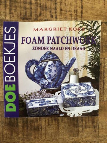 Foam patchwork zonder naald en draad / Doeboekjes M. Kors, Boeken, Verzenden, Gelezen, M. Kors