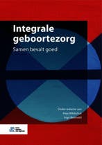 Integrale geboortezorg 9789036822015, Verzenden, Zo goed als nieuw