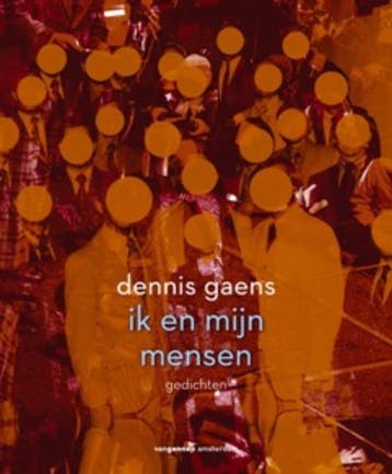 Ik en mijn mensen 9789055155859 Dennis Gaens, Verzenden, Dennis Gaens
