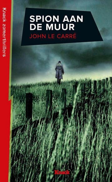 Spion aan de muur / Knack zomerthrillers 9789086794492, Verzenden, Gelezen, JOHN LE CARRE