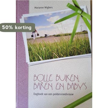 Bolle buiken, baren en babys 9789081733304 Marianne Wigbers, Verzenden, Zo goed als nieuw, Marianne Wigbers