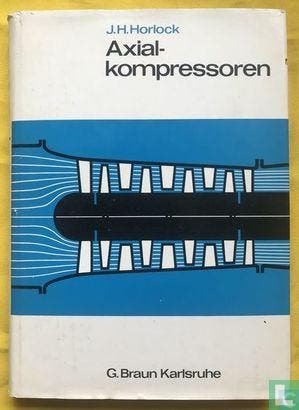 Horlock, John Harold [1928-2015] - Axialkompressoren - 1967, Livres, Science, Envoi