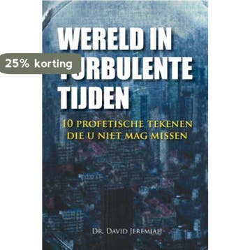 WERELD IN TURBULENTE TIJDEN 9789064511356 David Jeremiah, Verzenden, David Jeremiah