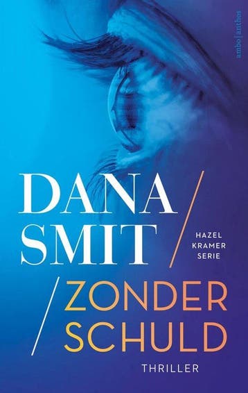 Zonder schuld - special Vriendenloterij / Hazel Kramer / 1, Verzenden, Dana Smit