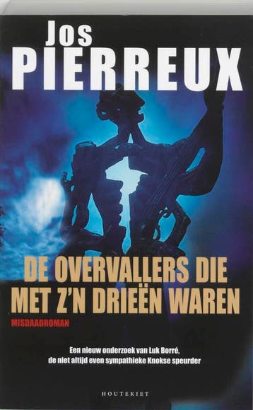De overvallers die met zn drieën waren / Luk Borré / 2, Verzenden, Gelezen, J. Pierreux