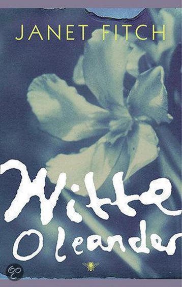 Witte Oleander 9789023417187 Janet Fitch, Verzenden, Gelezen, Janet Fitch