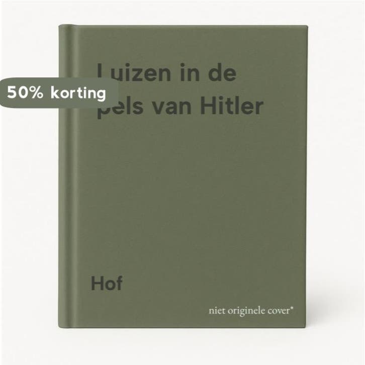 Luizen in de pels van Hitler 9789062071036 Hof, Boeken, Romans, Gelezen, Verzenden