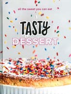 Tasty Dessert: All the Sweet You Can Eat 9780525575900 Tasty, Verzenden, Tasty