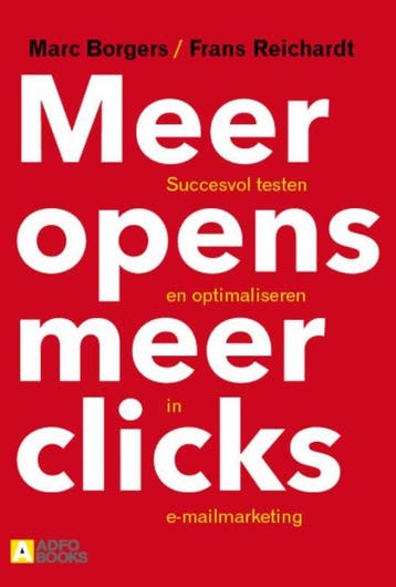 Meer Opens, Meer Clicks | Marc Borgers; Frans Reichardt, Verzenden, Marc Borgers; Frans Reichardt