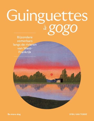 Guingettes à gogo / Be More Dog Boeken & Gidsen, Verzenden, Zo goed als nieuw, Sybil Van Torre