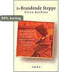 De brandende steppe 9789026316647 Elena Kozhina, Verzenden, Zo goed als nieuw, Elena Kozhina