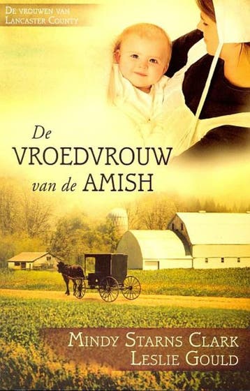 De vroedvrouw van de Amish 9789064511561 Mindy Starns Clark, Verzenden, Gelezen, Mindy Starns Clark
