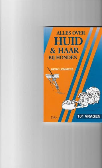 Alles over huid & haar bij honden / 101 vragen aan, Boeken, Verzenden, Gelezen, H. Lommers