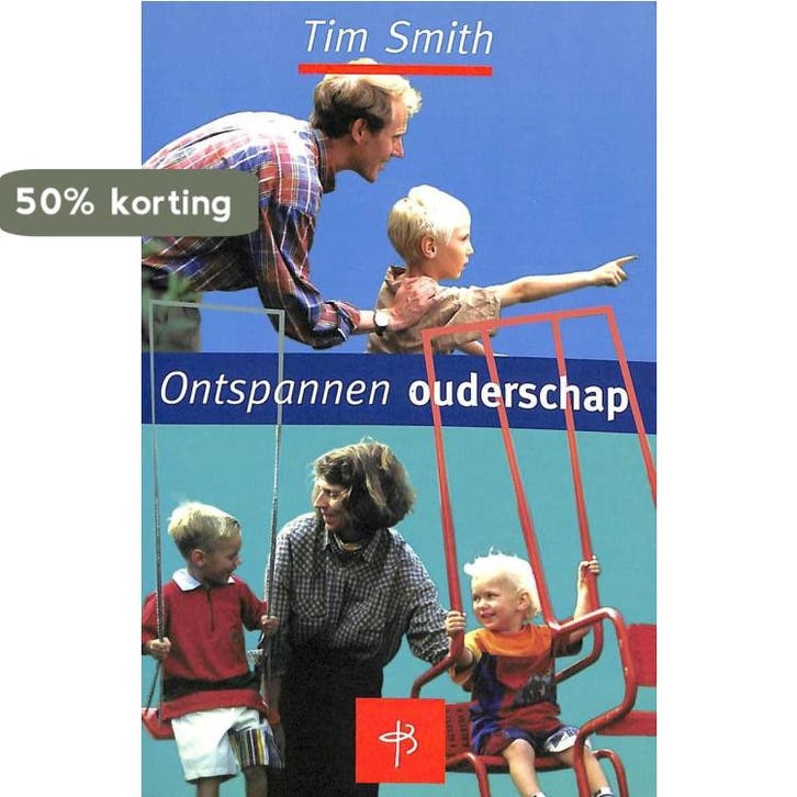 Ontspannen ouderschap 9789050308496 T. Smith, Boeken, Politiek en Maatschappij, Gelezen, Verzenden